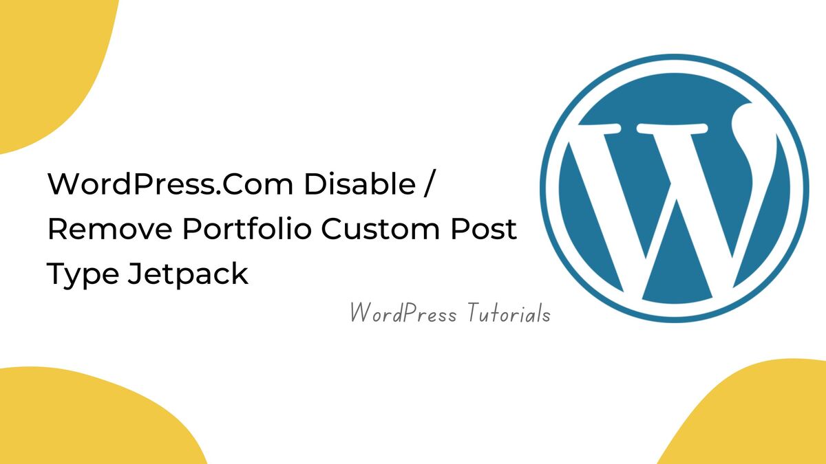 wordpress-com-disable-remove-portfolio-custom-post-type