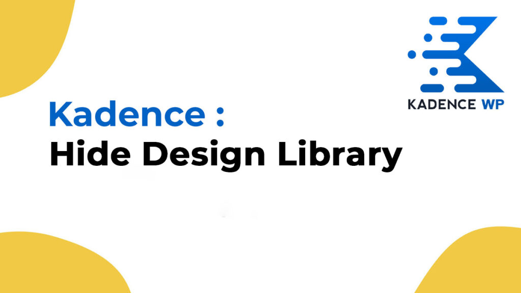 kadence hide design library wp-admin